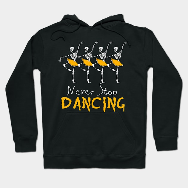 Never Stop Dancing Skeleton Girl Women Halloween Hoodie by Sinclairmccallsavd